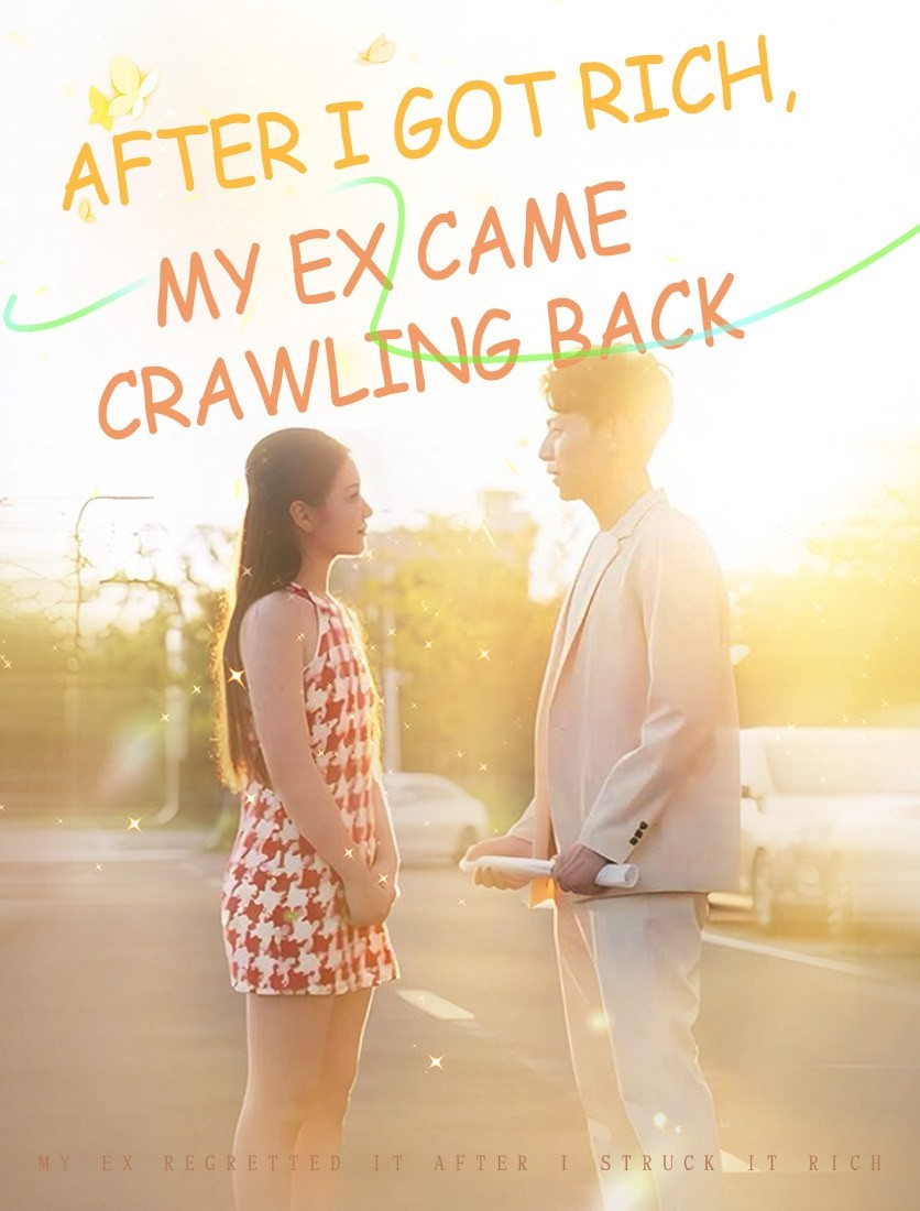 After I Got Rich, My Ex Came Crawling Back poster