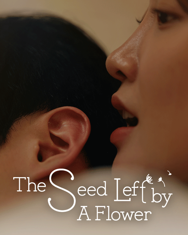 The Seed Left by A Flower poster