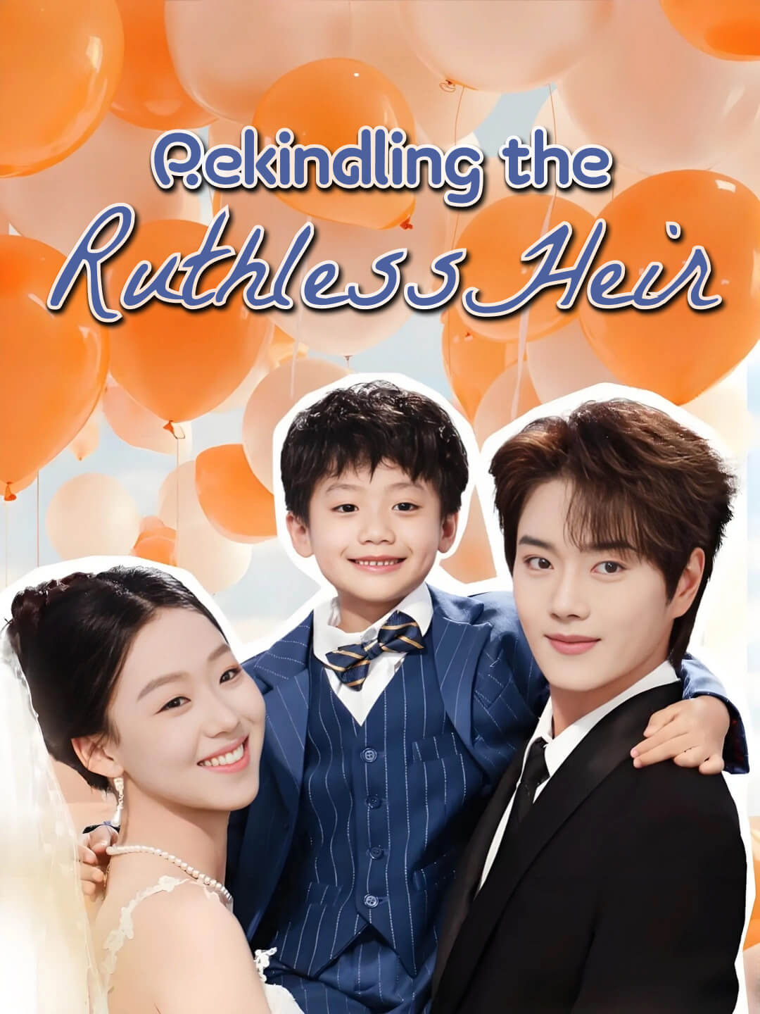 Rekindling the Ruthless Heir poster