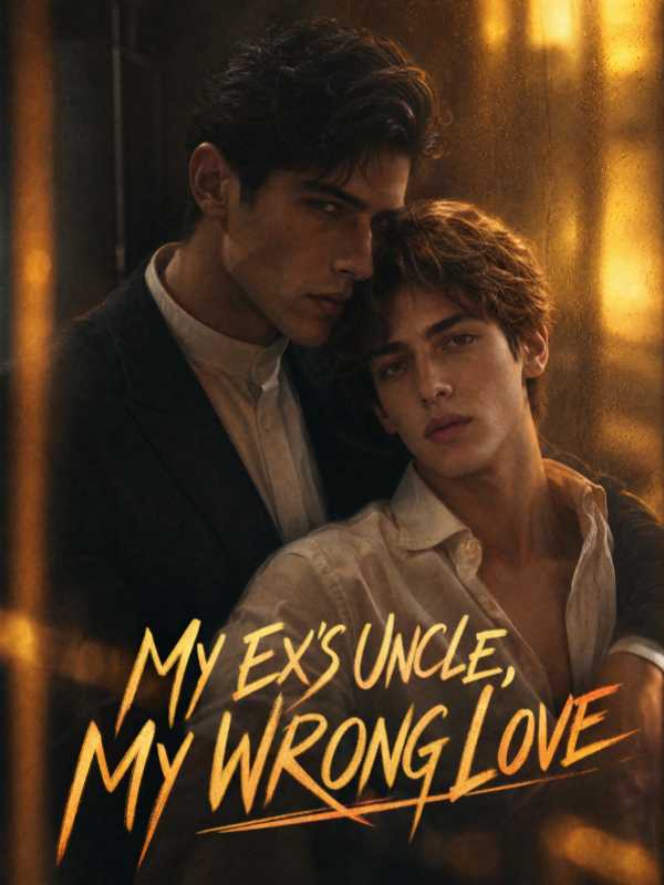 My Ex's Uncle, My Wrong Love poster