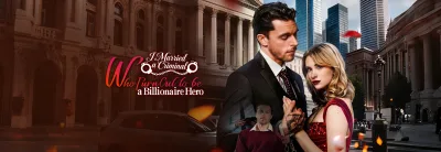 I Married a Criminal Who Turned Out to Be a Billionaire Hero poster