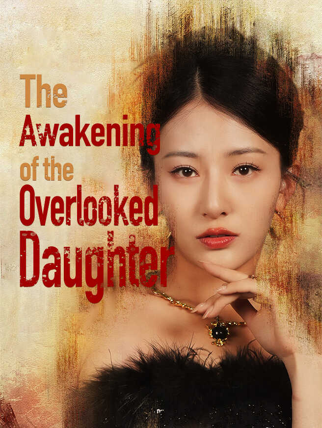 The Awakening of the Overlooked Daughter poster