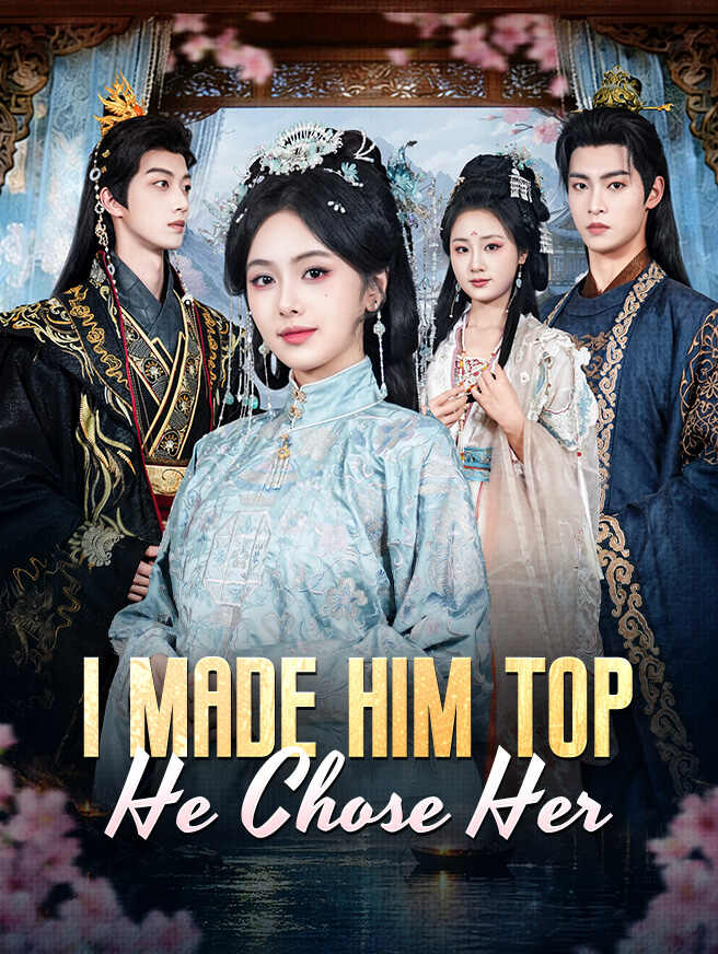 I Made Him Top, He Chose Her poster