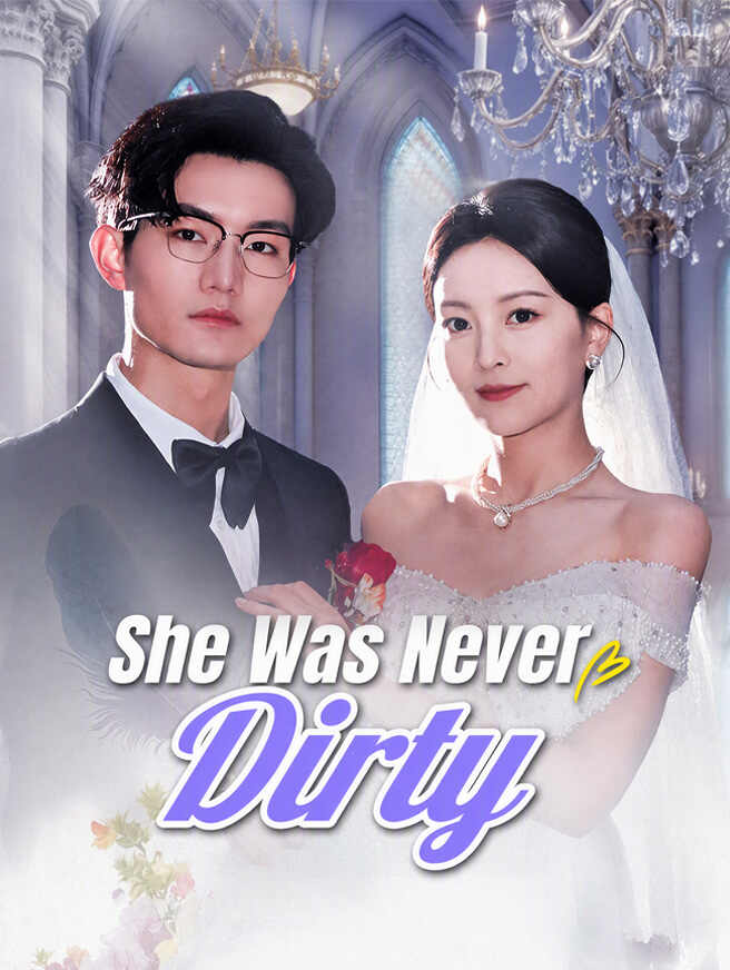 She Was Never Dirty poster
