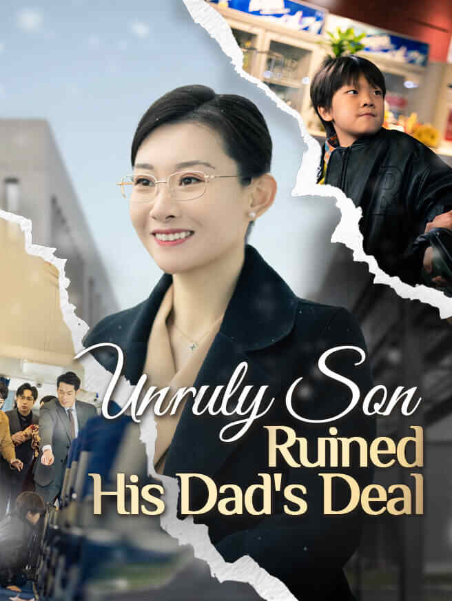 Unruly Son Ruined His Dad's Deal poster