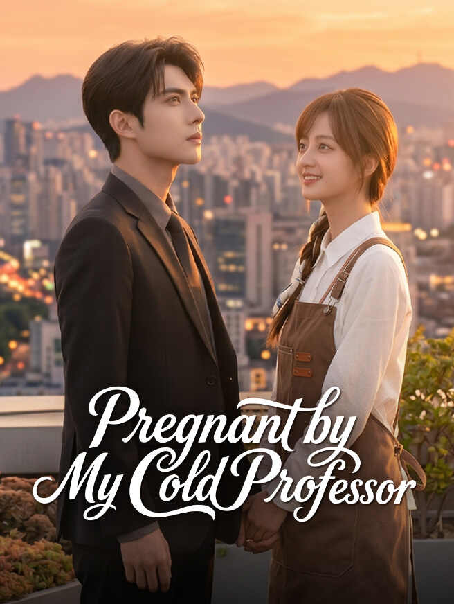 Pregnant by My Cold Professor poster