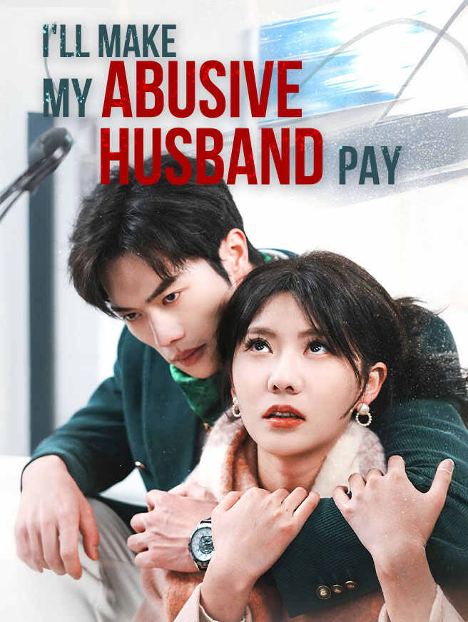 I'll Make My Abusive Husband Pay poster