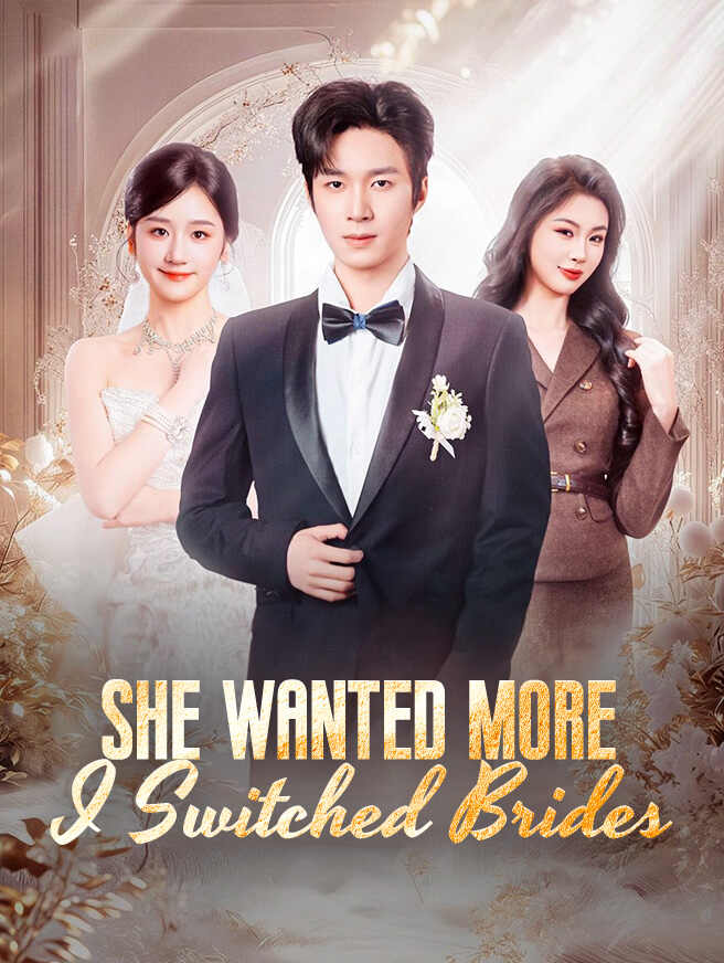 She Wanted More, I Switched Brides poster