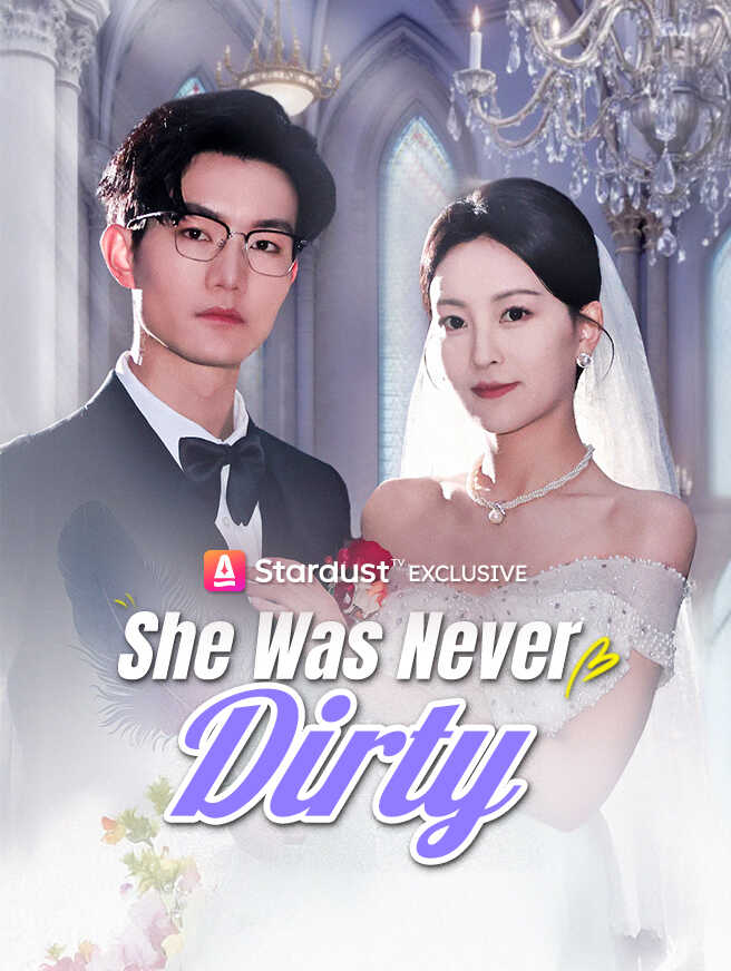 She Was Never Dirty poster