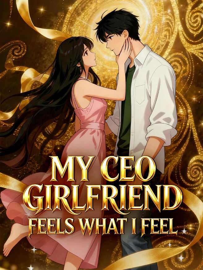 My CEO Girlfriend Feels What I Feel poster