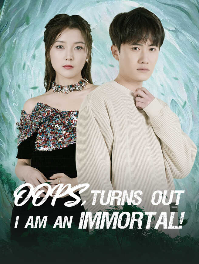 Oops, Turns out I am an immortal! poster