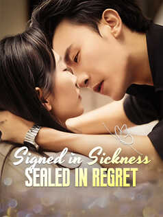 Signed in Sickness, Sealed in Regret poster