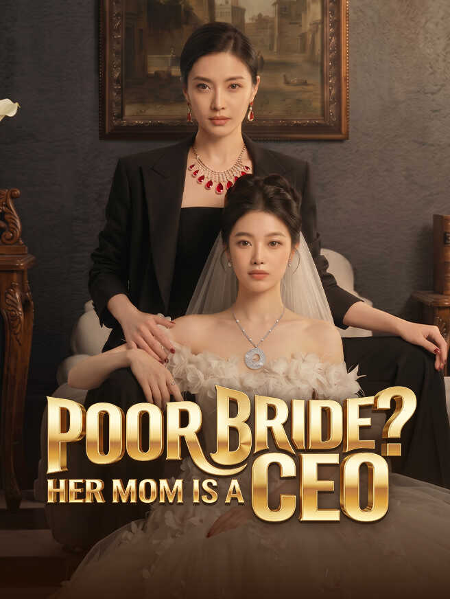 Poor Bride? Her Mom Is a CEO poster