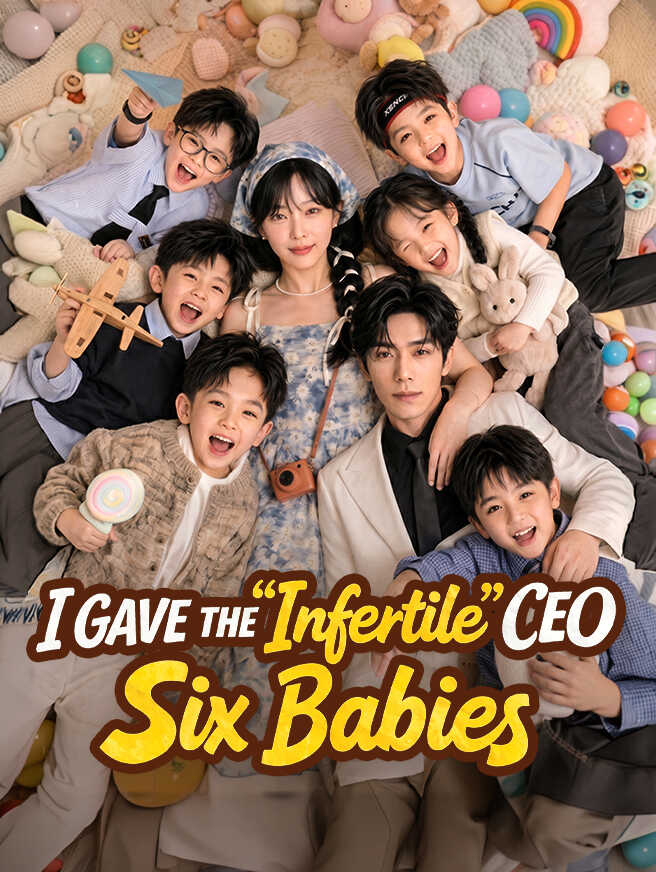 I Gave the "Infertile" CEO Six Babies poster