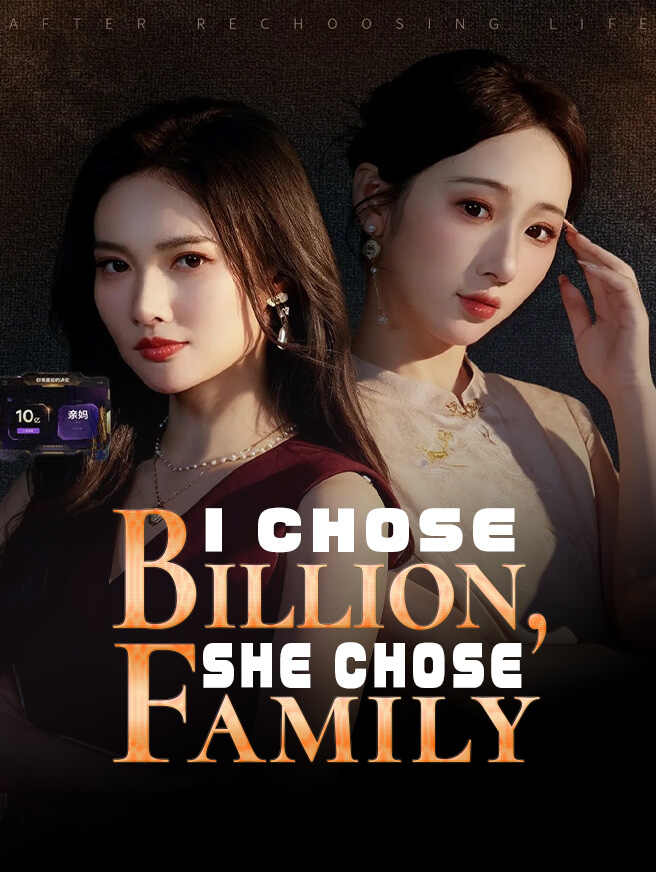 I Chose Billion, She Chose Family poster