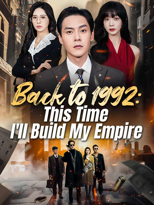 Back to 1992: This Time I'll Build My Empire poster
