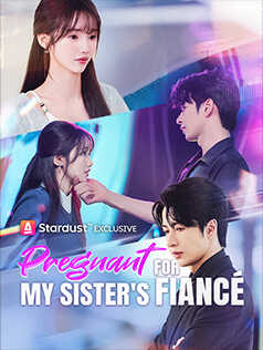 Pregnant for My Sister's Fiancé poster