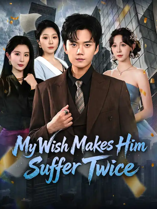 My Wish Makes Him Suffer Twice poster