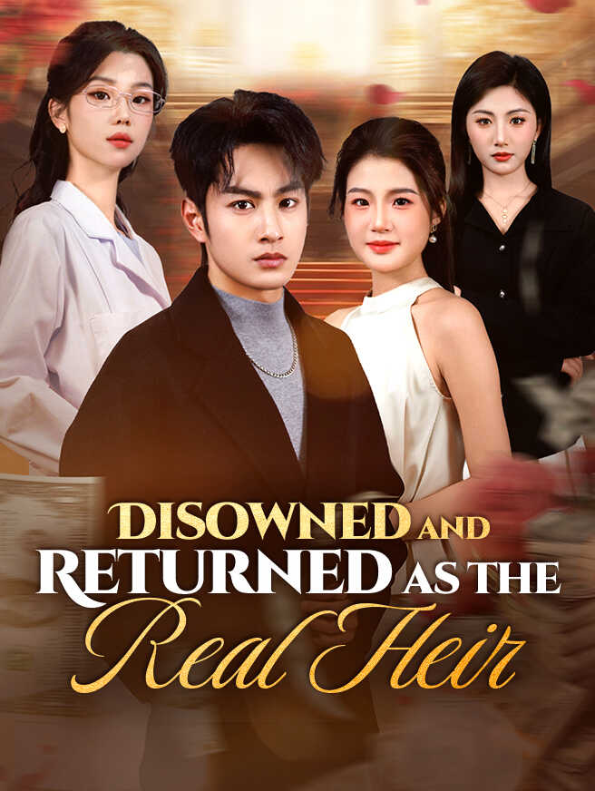 Disowned and Returned as the Real Heir poster