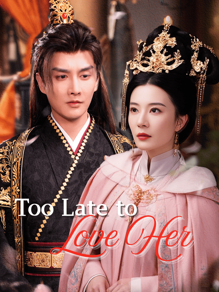 Too Late to Love Her poster