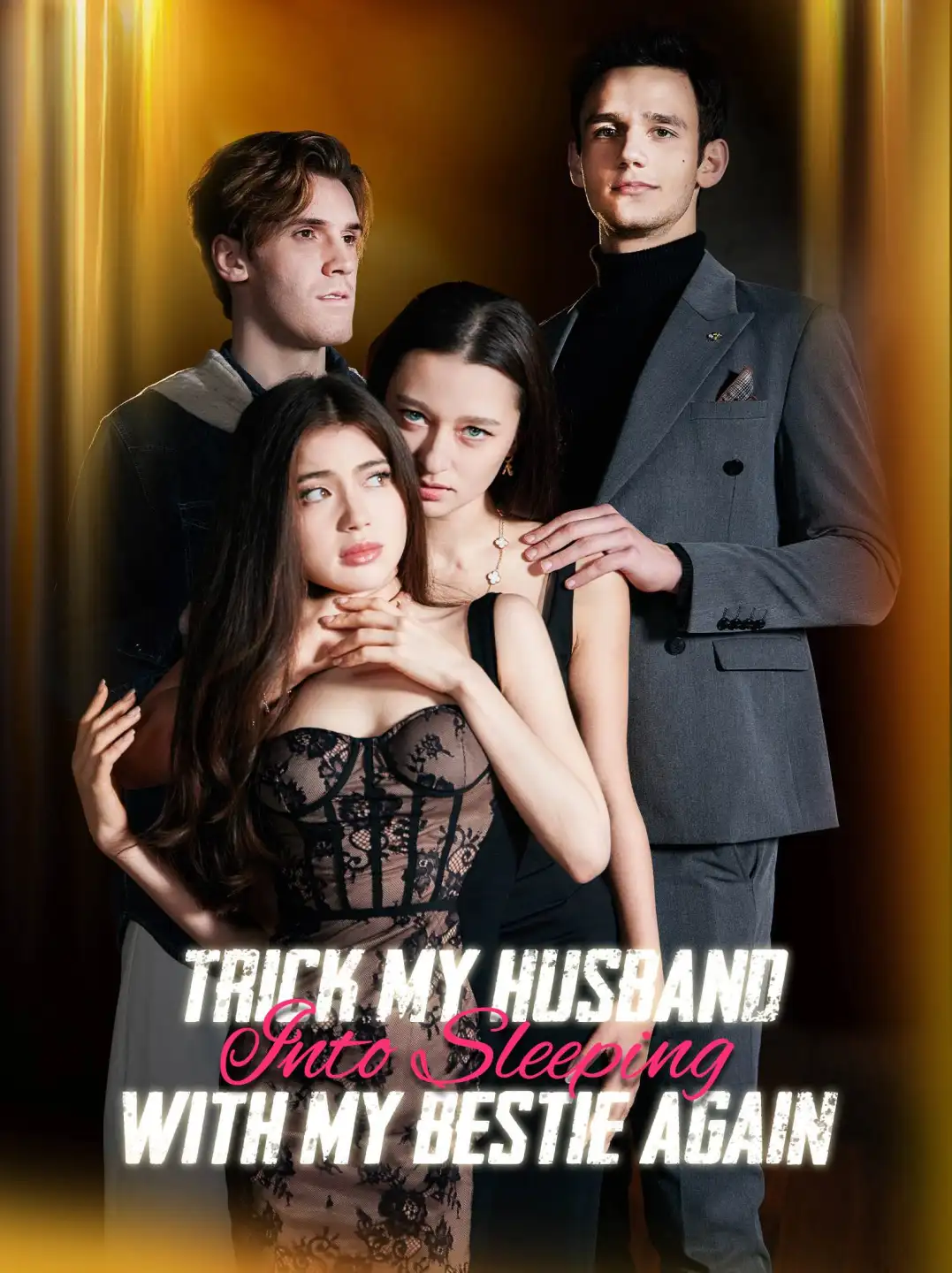 Trick My Husband into Sleeping with My Bestie Again poster