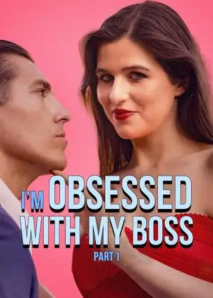 I'm Obsessed With My Boss Part I poster