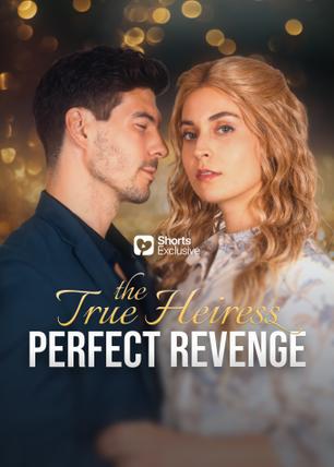 The True Heiress's Perfect Revenge poster