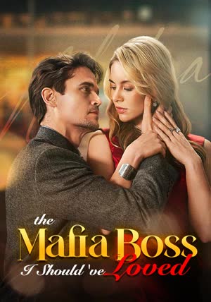 The Mafia Boss I Should've Loved poster