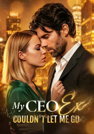 My CEO Ex Couldn’t Let Me Go poster