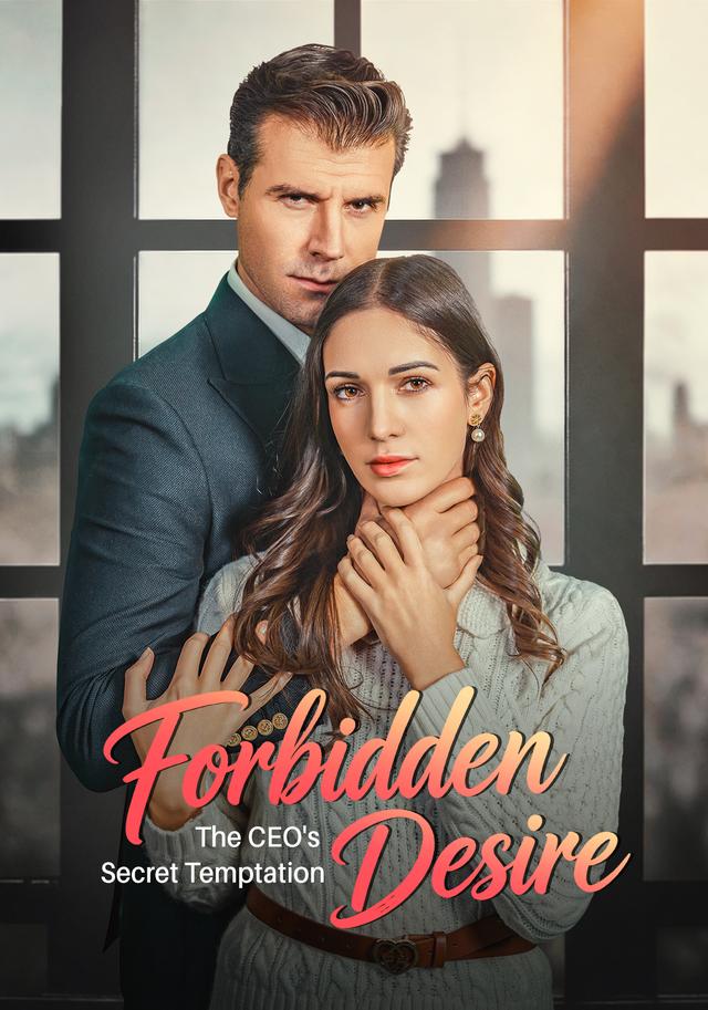 Forbidden Desire：The CEO’s Secret Temptation poster