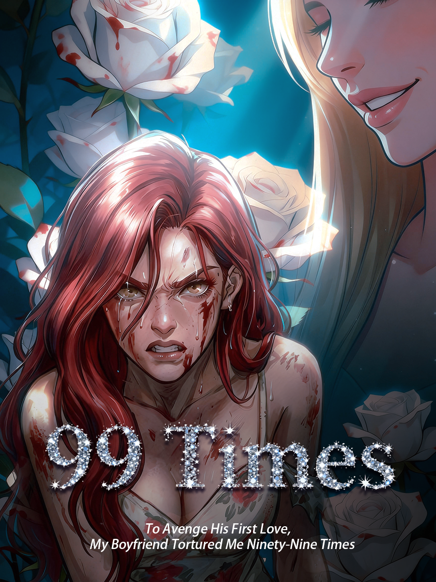 To avenge his “white moonlight”, my boyfriend tortured me ninety-nine times poster