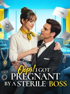 Oops, I Got Pregnant by a Sterile Boss poster