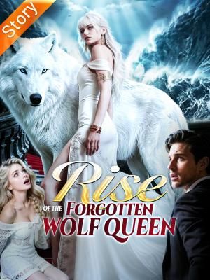 Rise of the Forgotten Wolf Queen poster