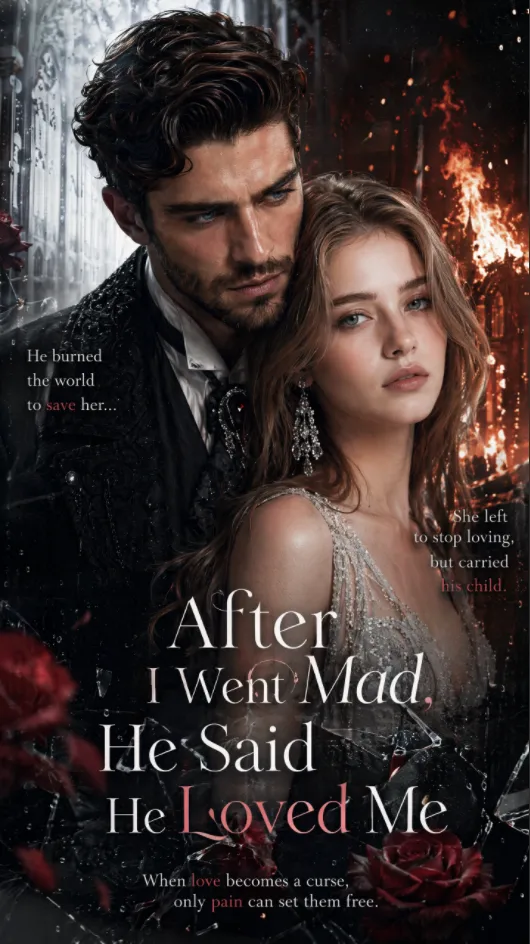 After I Went Mad,He Said He Loved Me poster