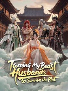 Taming My Beast Husbands to Survive the Plot poster