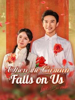 When the Curtain Falls on Us (DUBBED) poster