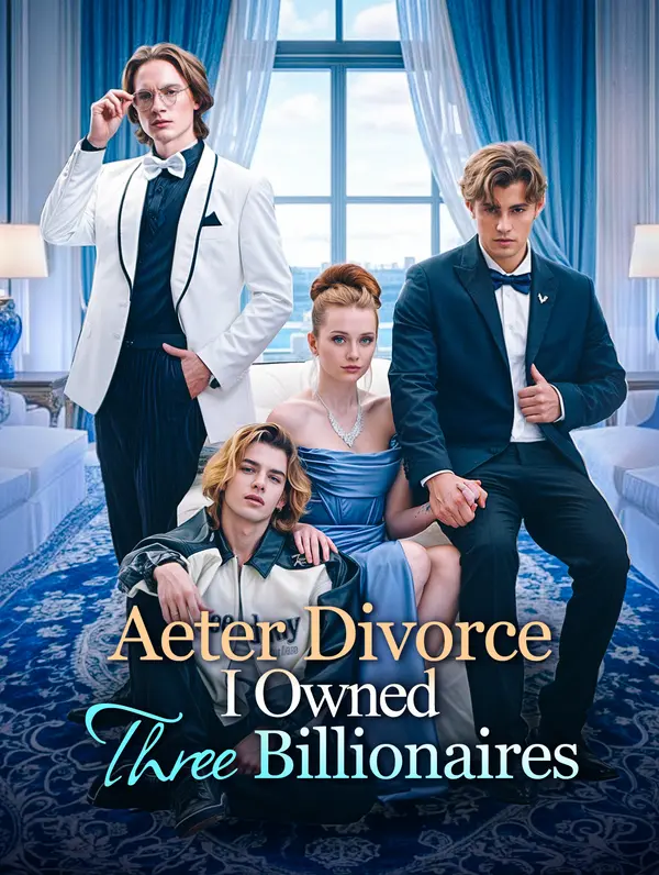 After Divorce, I Owned Three Billionaires poster