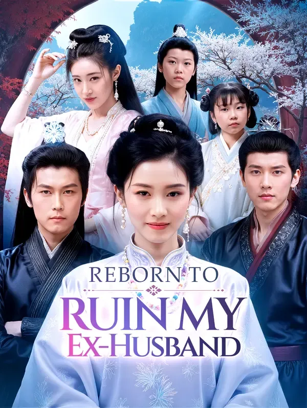 Reborn to Ruin My Ex-Husband poster