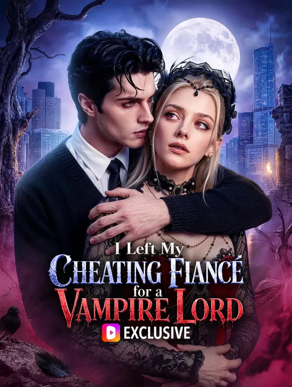 I Left My Cheating Fiancé for a Vampire Lord poster