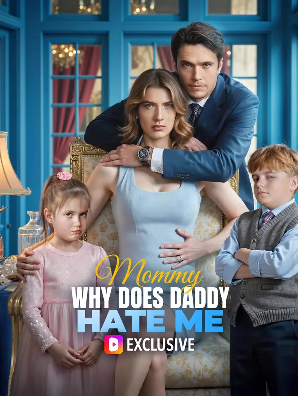 Mommy, Why Does Daddy Hate Me poster