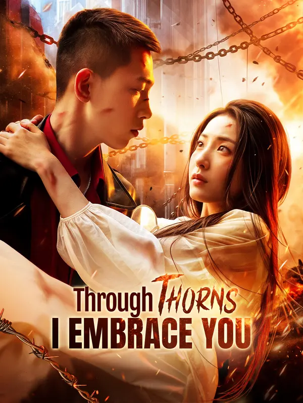 Through Thorns, I Embrace You poster