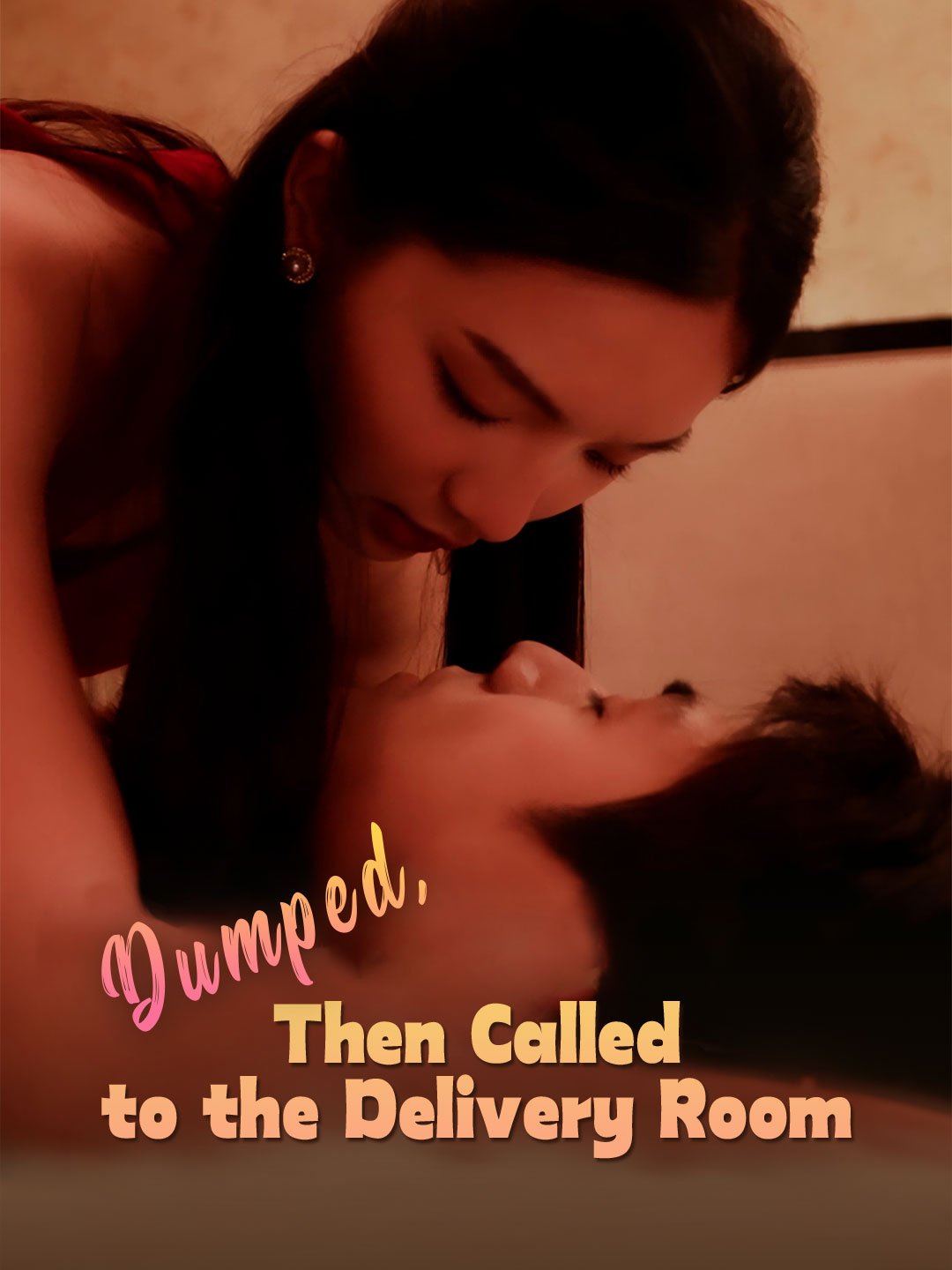 Dumped, Then Called to the Delivery Room poster